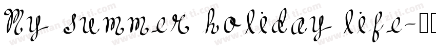 My summer holiday life字体转换